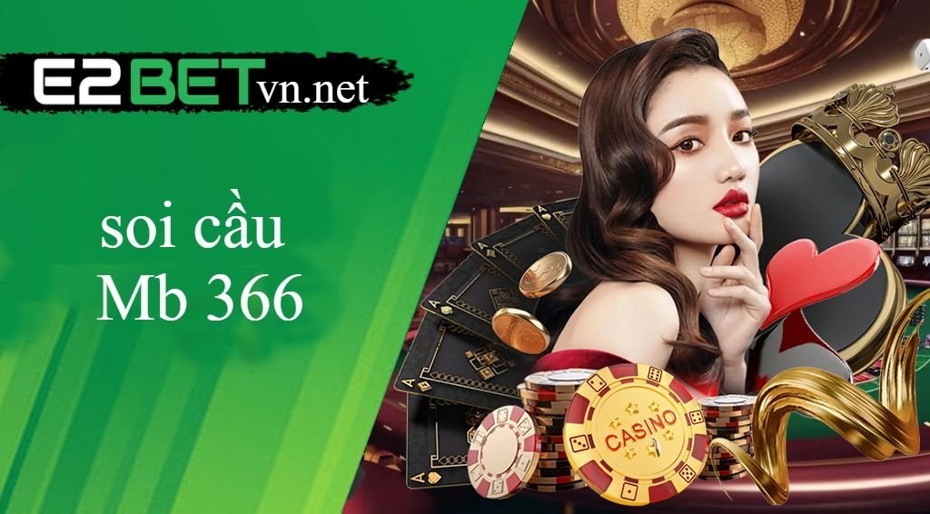 Thế nào là soi cầu Mb 366?