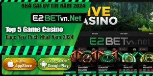 Top 5 Game Casino 2024 - E2BET